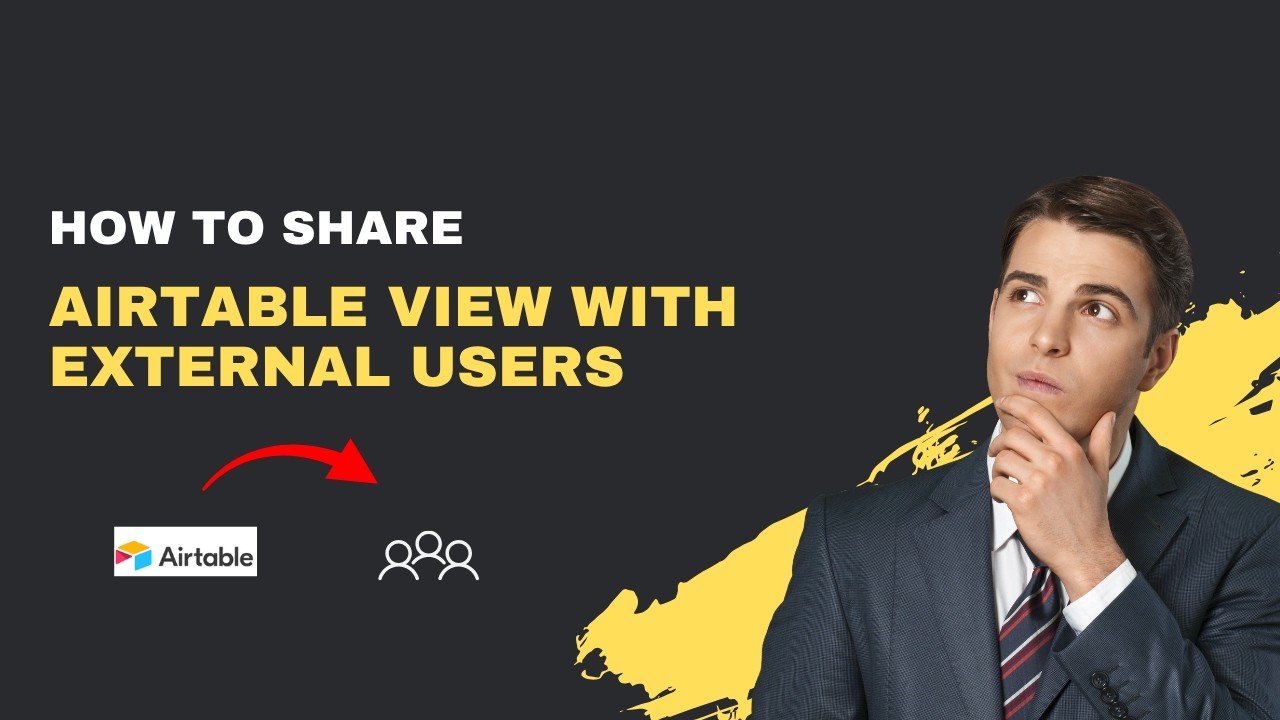 How to Share Airtable View with External Users &ndash; 2026 Secure Link Guide