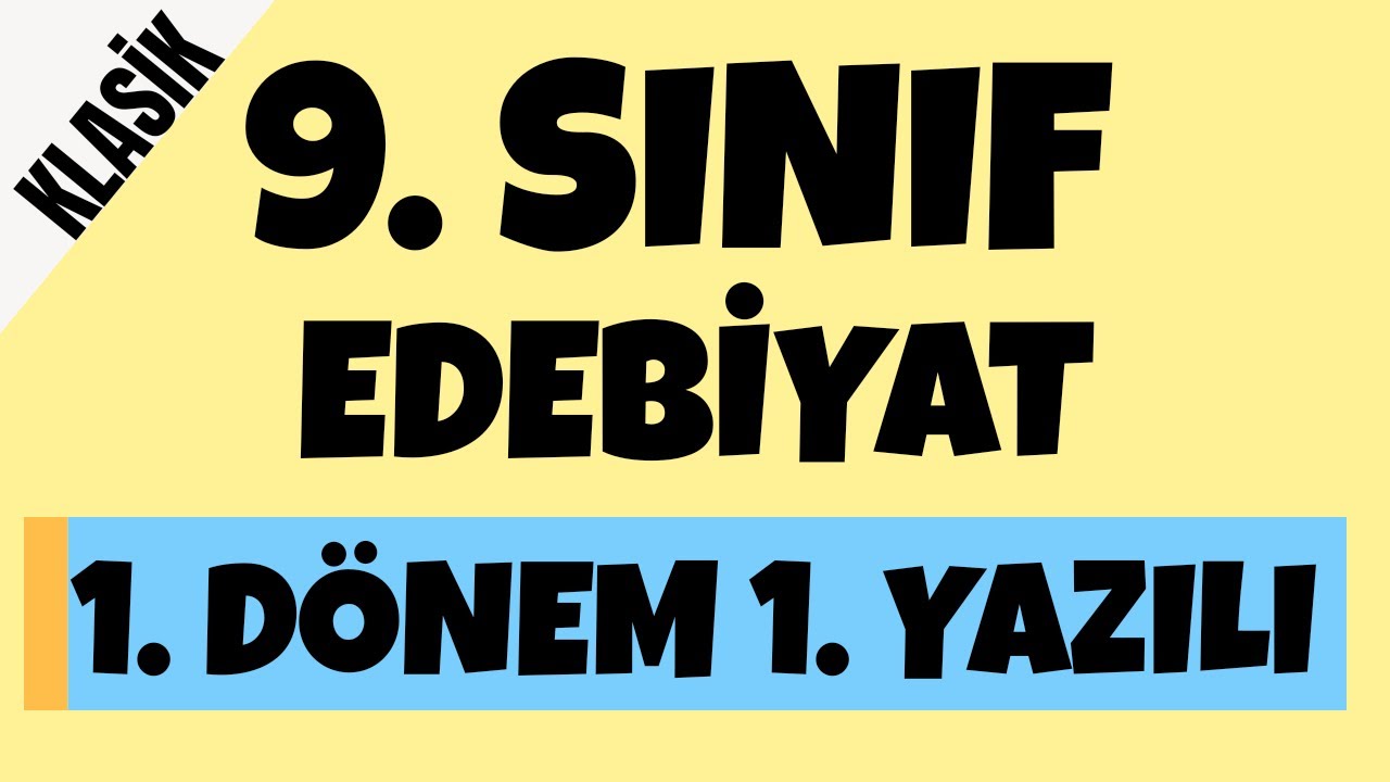 9. Sınıf Edebiyat 1. Dönem 1. Yazılı Soruları (2020-Yepyeni)