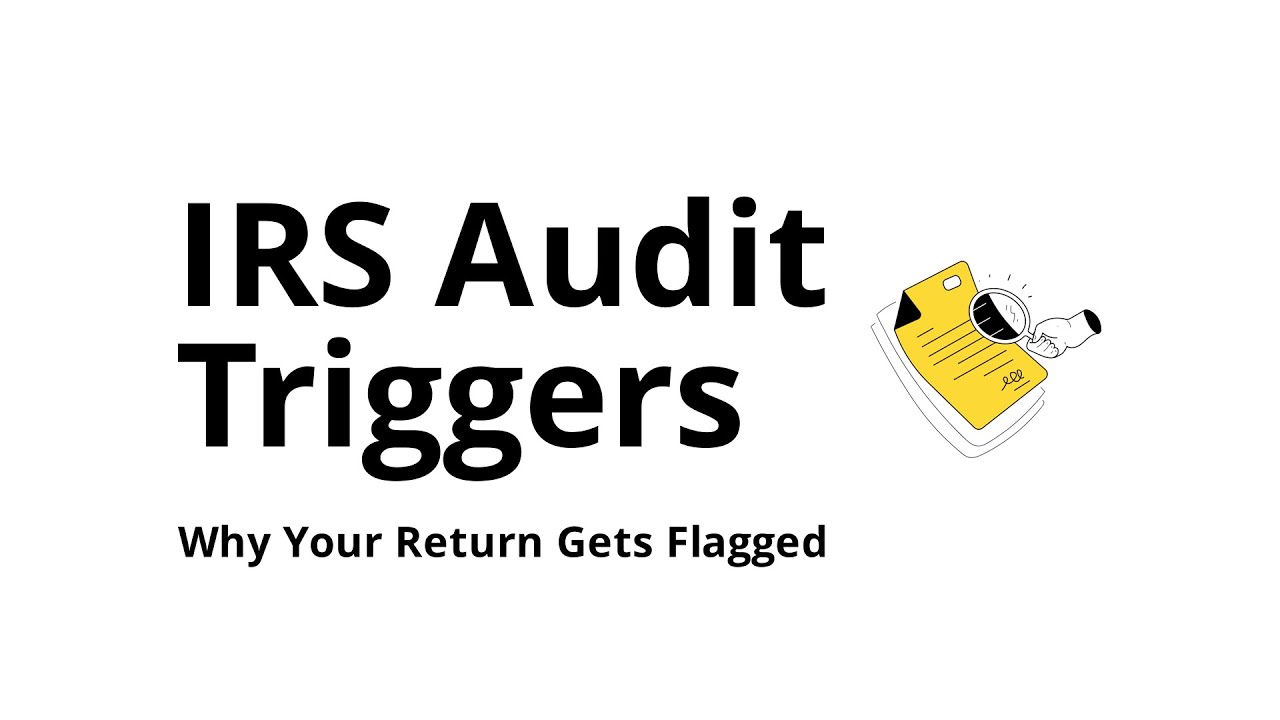 Why would the IRS audit my return?