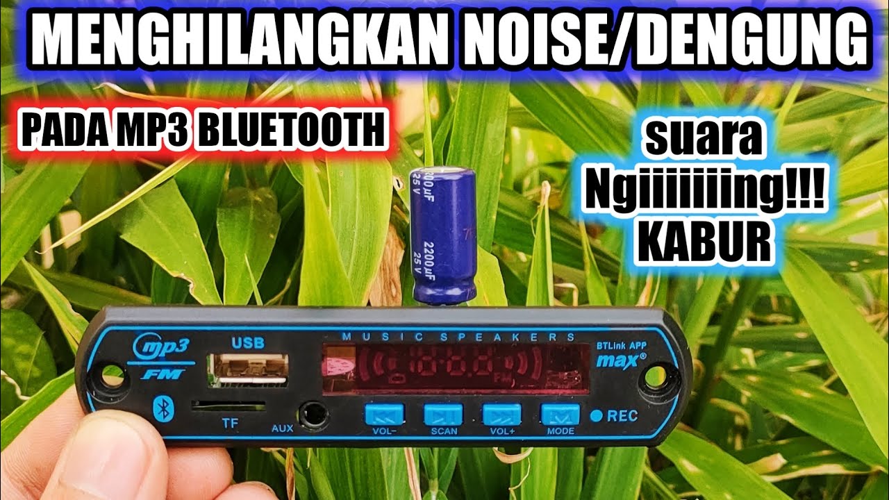 🔴menghilangkan noise pada mp3 bluetooth
