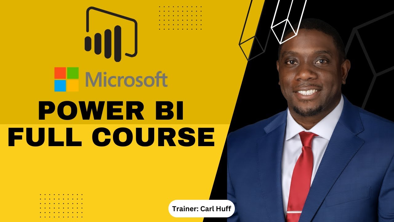 Power BI Full Course 2023 in 4 Hours   Learn Power BI   Carl Huff   Power BI Tutorial for Beginners