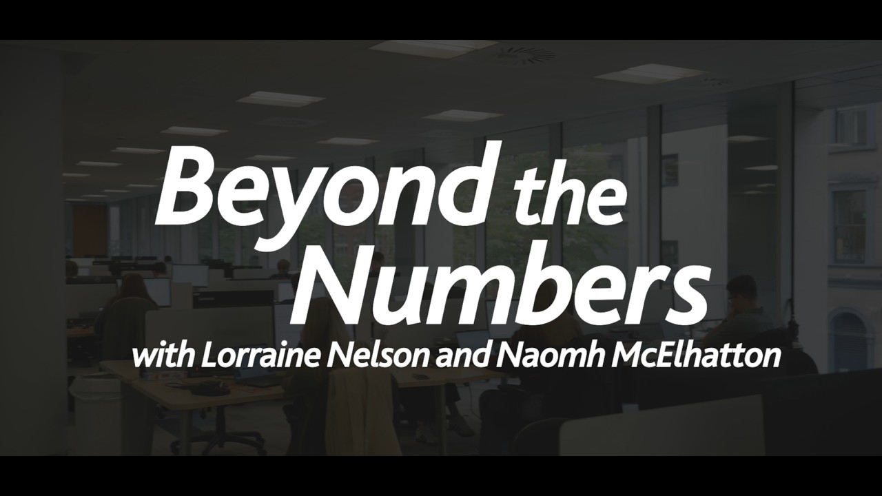 Beyond the Numbers  Lorraine & Naomh