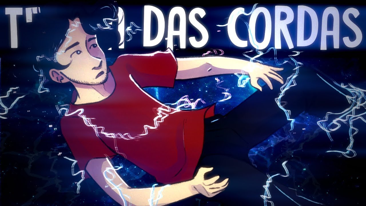 TEORIA DAS CORDAS | Teoria