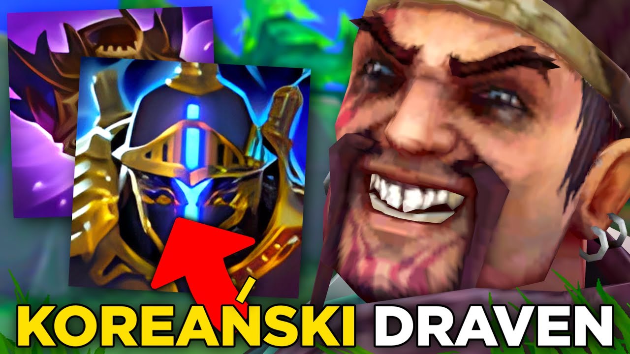 Koreański DRAVEN bije dosyć dużo w League of Legends
