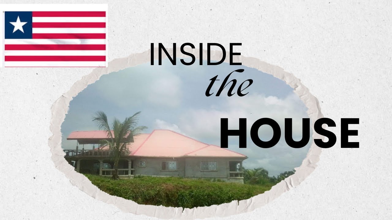 BUILDING IN LIBERIA-INSIDE THE HOUSE 🙏🏾🇱🇷🏠