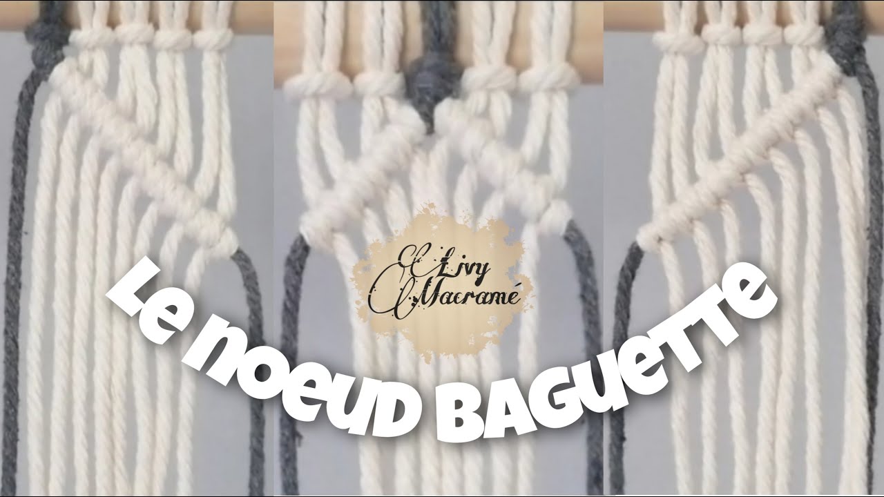 Le nœud baguette | Livy Macramé