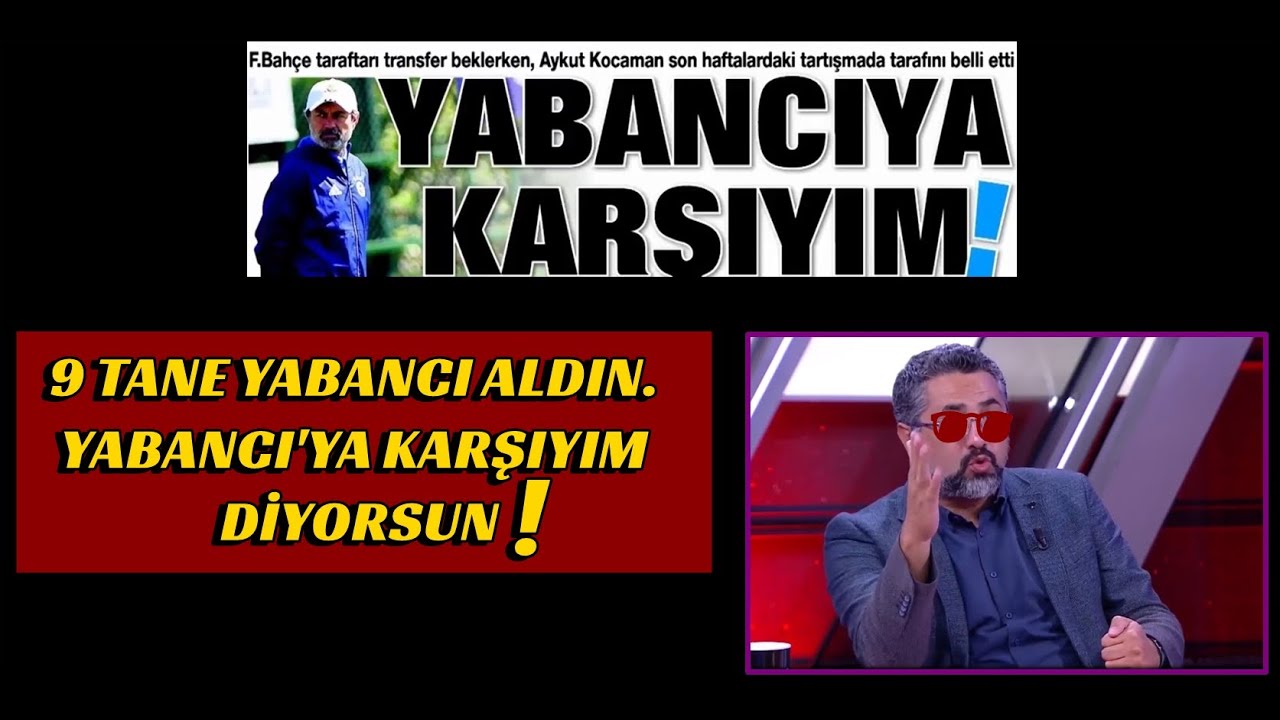 Serdar Ali Çelikler , Aykut Kocaman'ın tezini çürüttü | Yerli , Yabancı Konusu