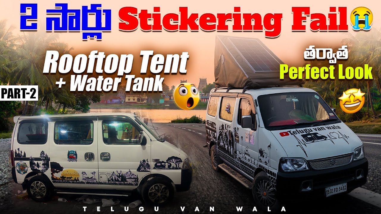 From 2 Failures to Perfect Finish 🔥 Van Stickering + Rooftop Tent + Water Tank | Part-2