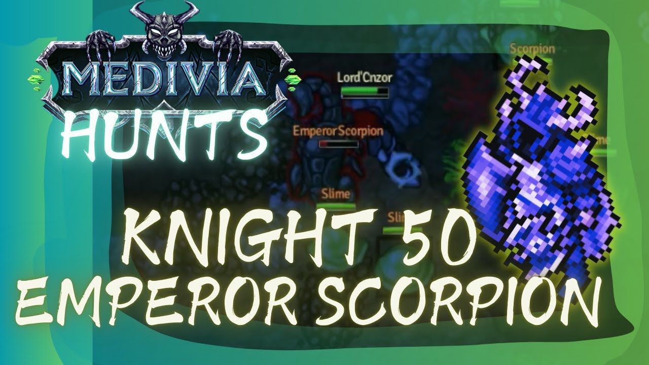 KNIGHT 50 SOLO HUNTING EMPEROR SCORPIONS - MEDIVIA ONLINE