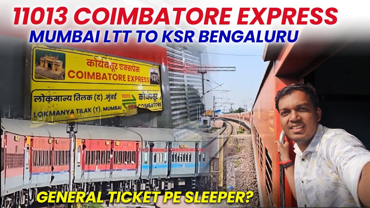 Mumbai to Bengaluru Full Journey | Mumbai LTT Coimbatore Express | General Ticket pe Sleeper?