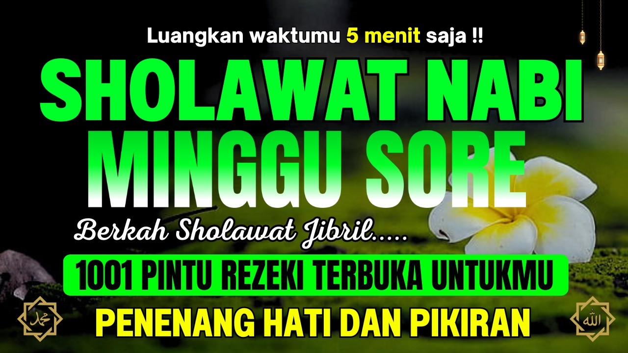 SHOLAWAT JIBRIL PENARIK REZEKI PALING DAHSYAT, Sholawat Nabi Muhammad SAW PALING MERDU