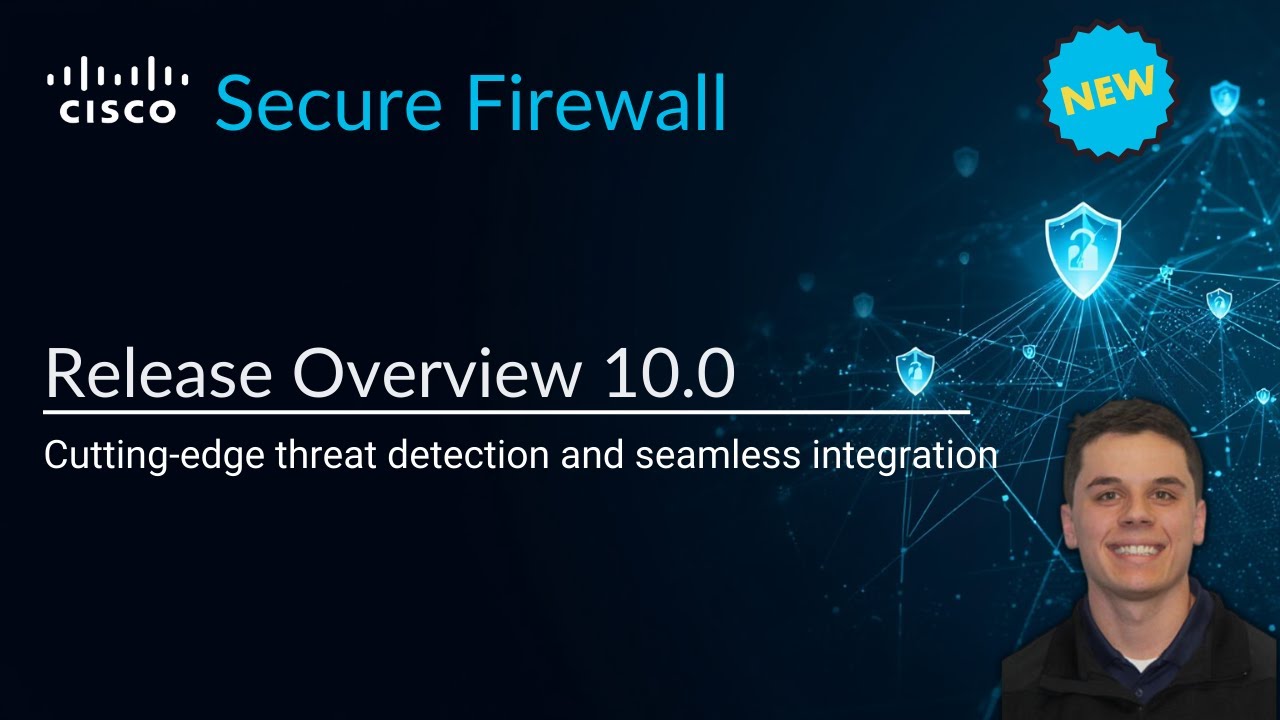 Cisco Secure Firewall - 10.0 - Release Overview