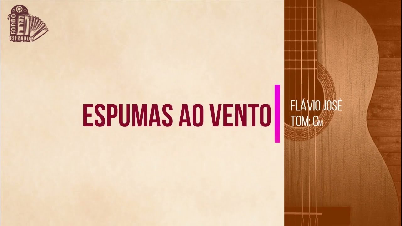 ESPUMAS AO VENTO | Fl&aacute;vio Jos&eacute; | Xote