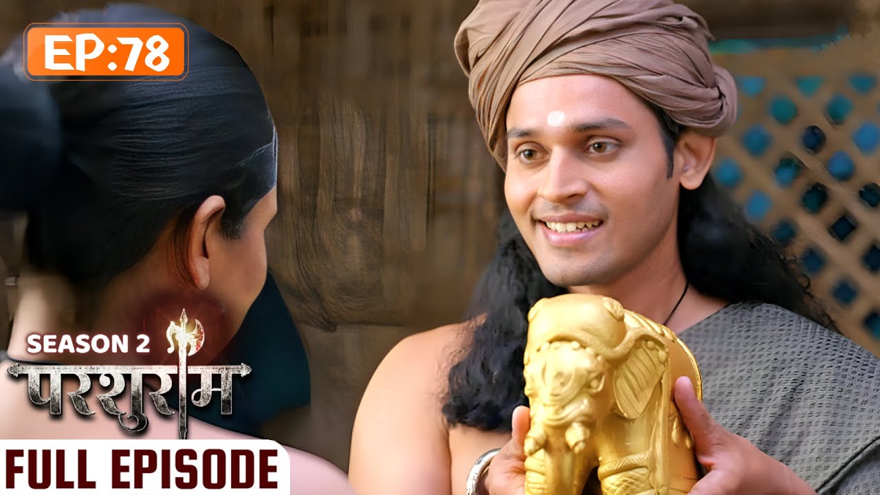 कैसे राजरतन को मिला माता लक्ष्मी से चमत्कारी गज | PARSHURAM SEASON 2 | EPISODE 78 | Kunal Singh