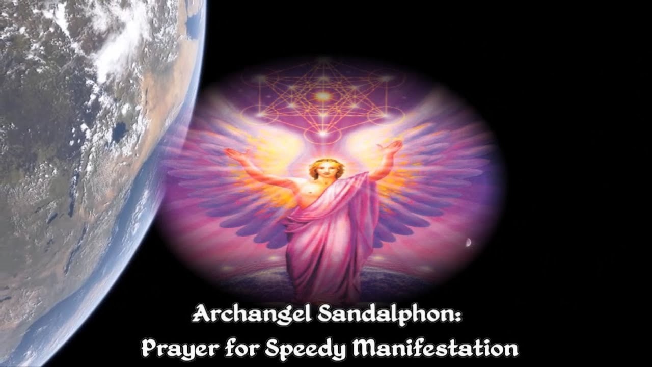 Archangel Sandalphon: Prayer for Speedy Manifestation
