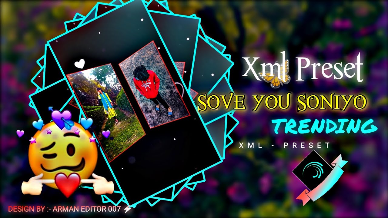 SOVE YOU SONIYO SONG ❤️‍🩹NEW TRENDING XML PRESENT 🙈 XML BY @Armaneditor007