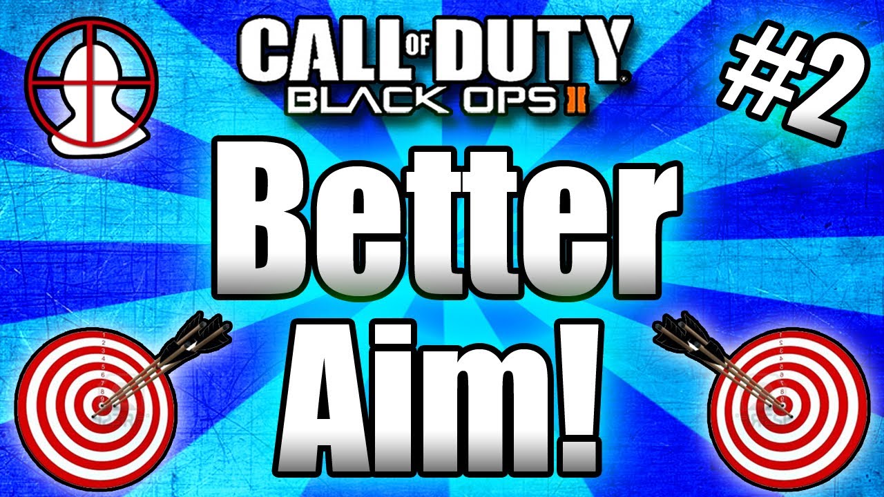 ★Black Ops 2: GET BETTER AIM - Tips and Tricks! (Call of Duty BO2 Multiplayer) Part #2