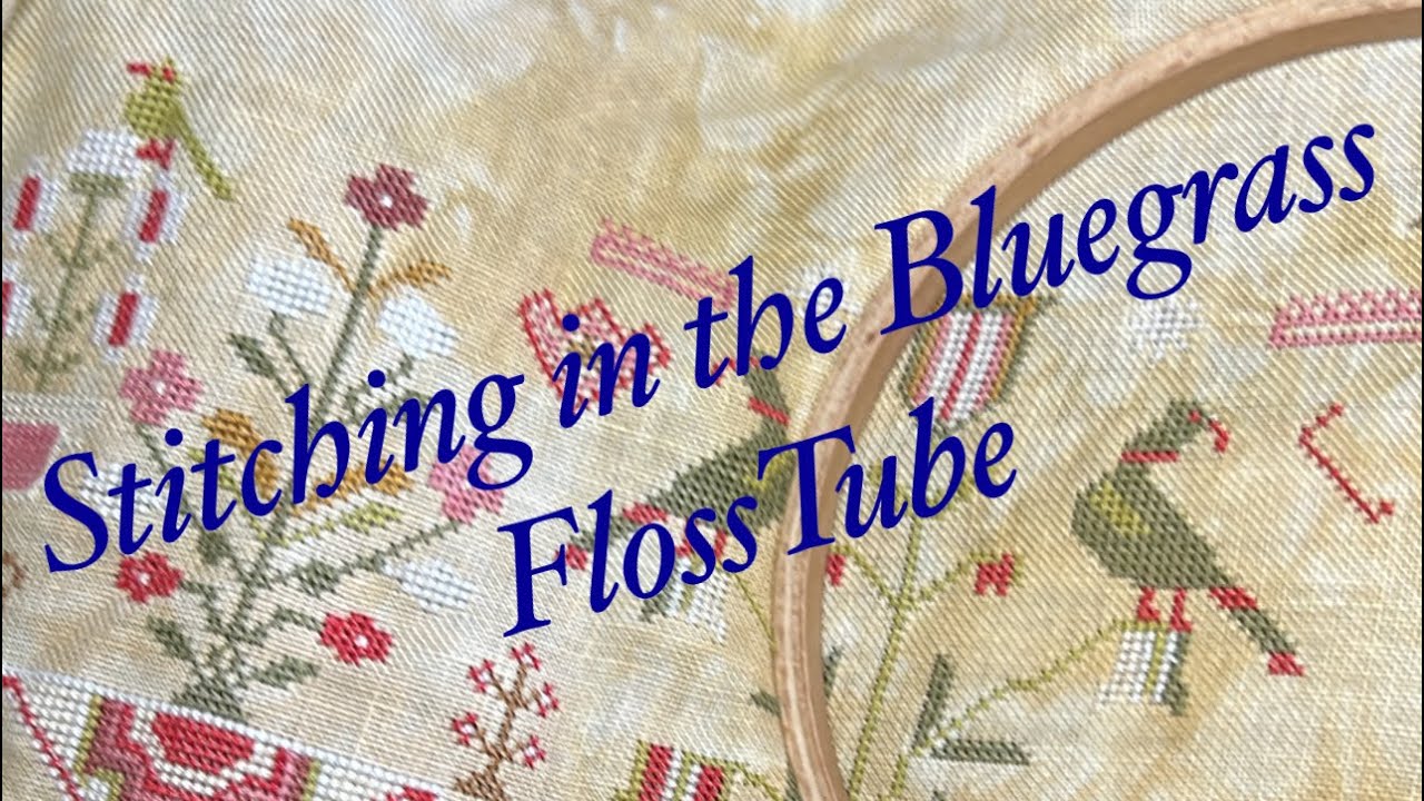 FlossTube #54. I’m back and I’ve been stitching all the things.