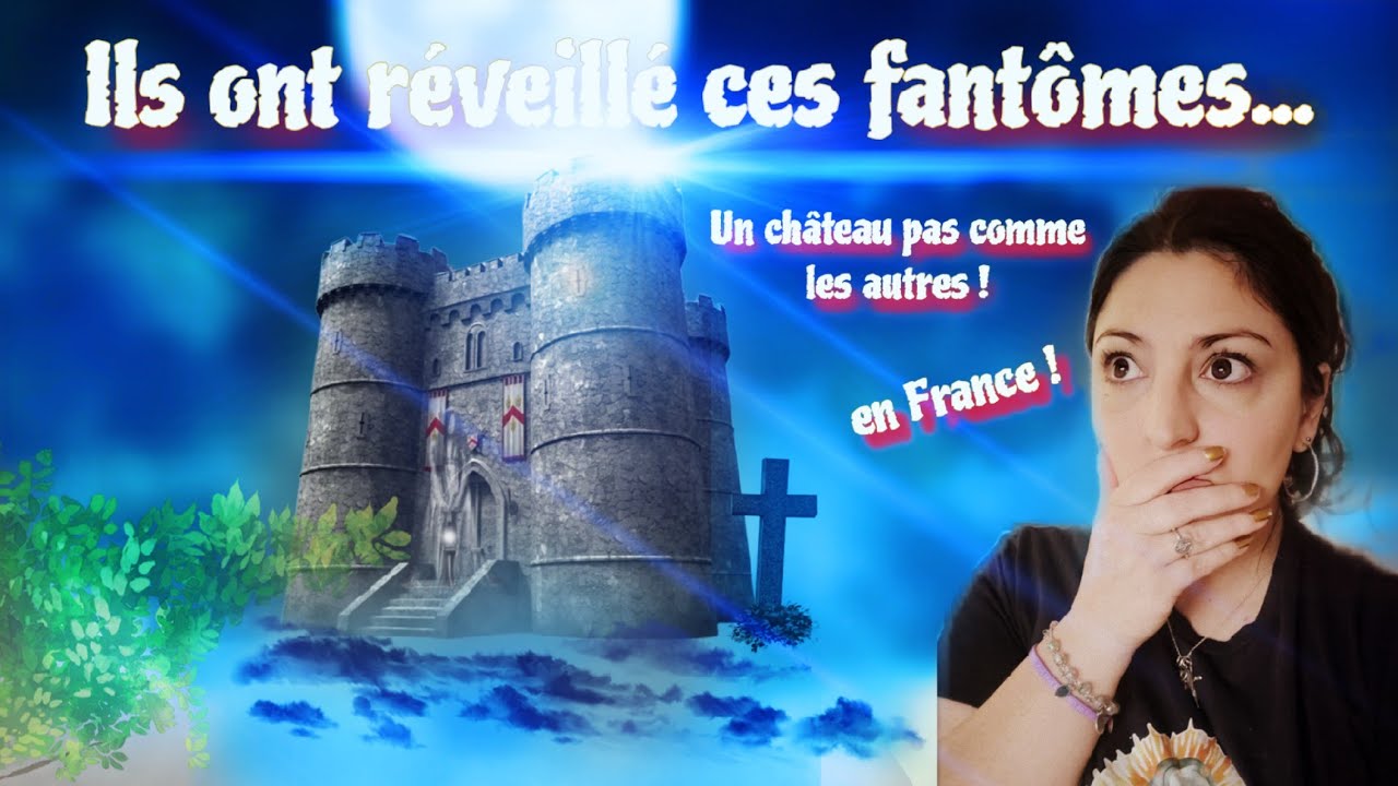 Ils ont réveillé les fantômes de ce château français... Et tout a basculé 👁