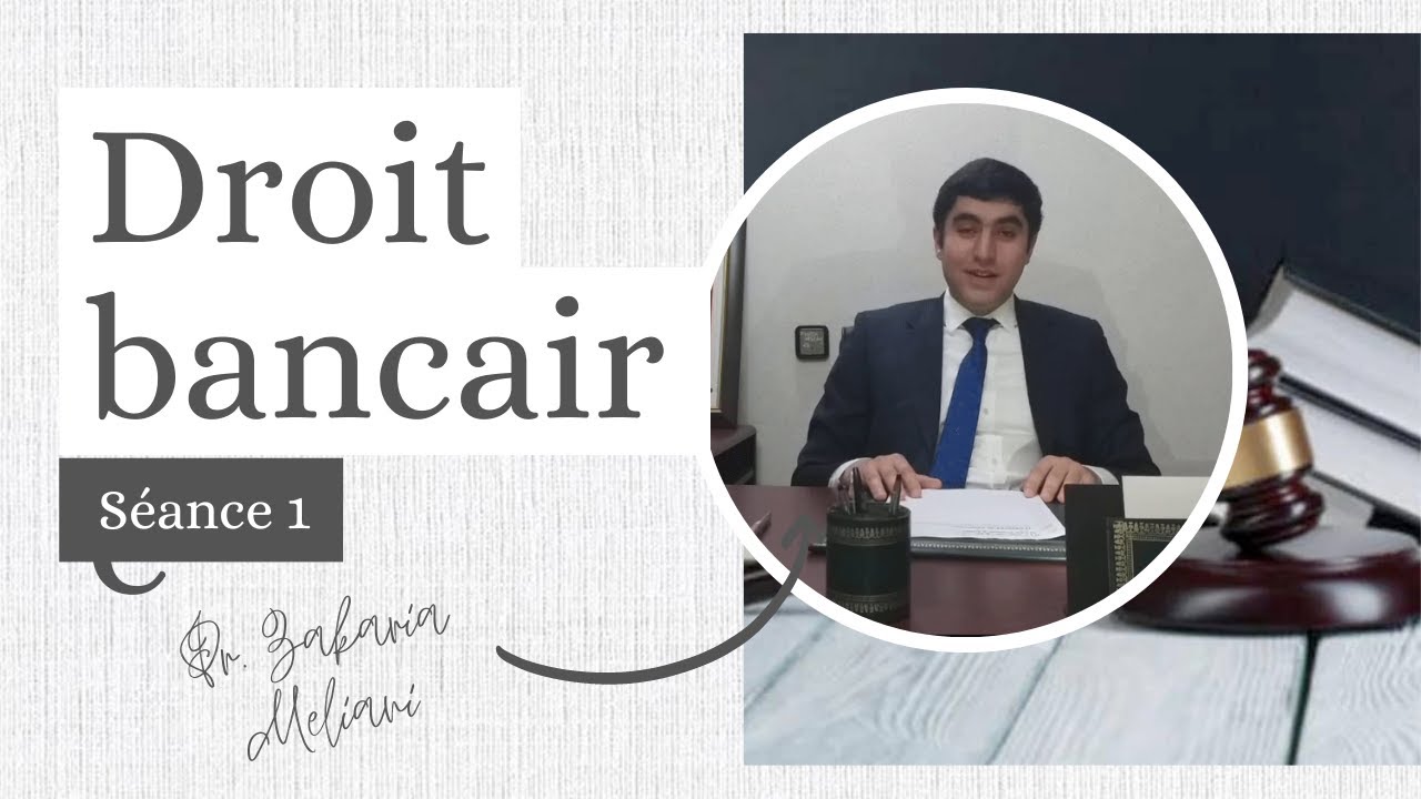 Droit bancaire S6 / Séance 1 / Pr. Zakaria Meliani