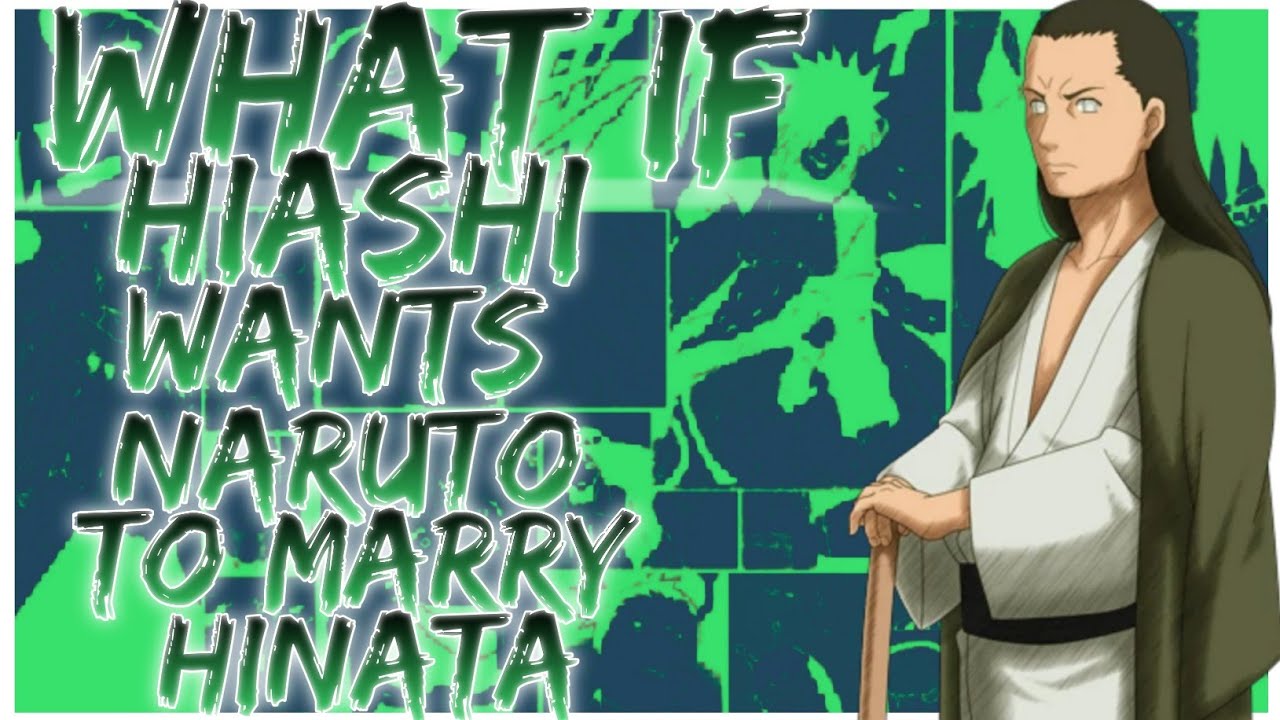 what if Hiashi wants Naruto to marry Hinata