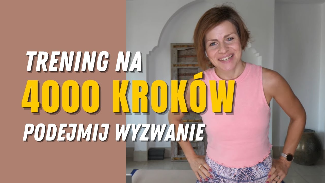 TRENING NA 4000 KROKÓW | Trening dla Kobiet 35+