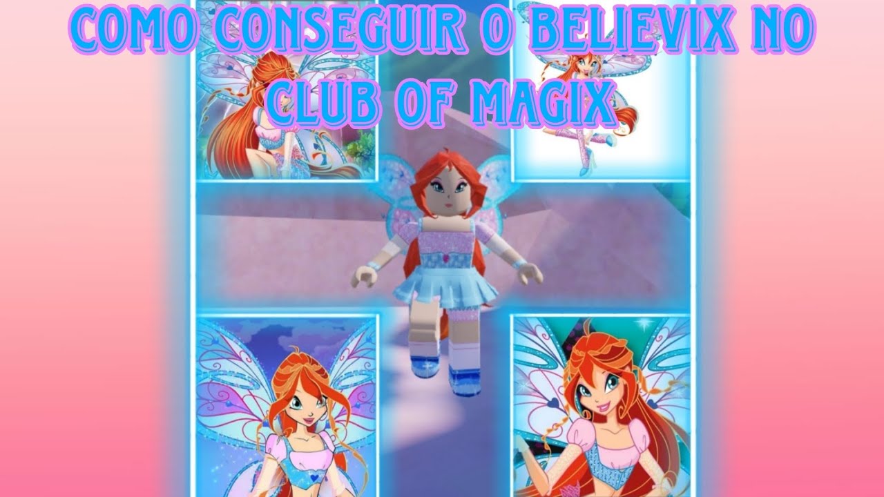 Como Conseguir o Believix no (Club Of Magix)