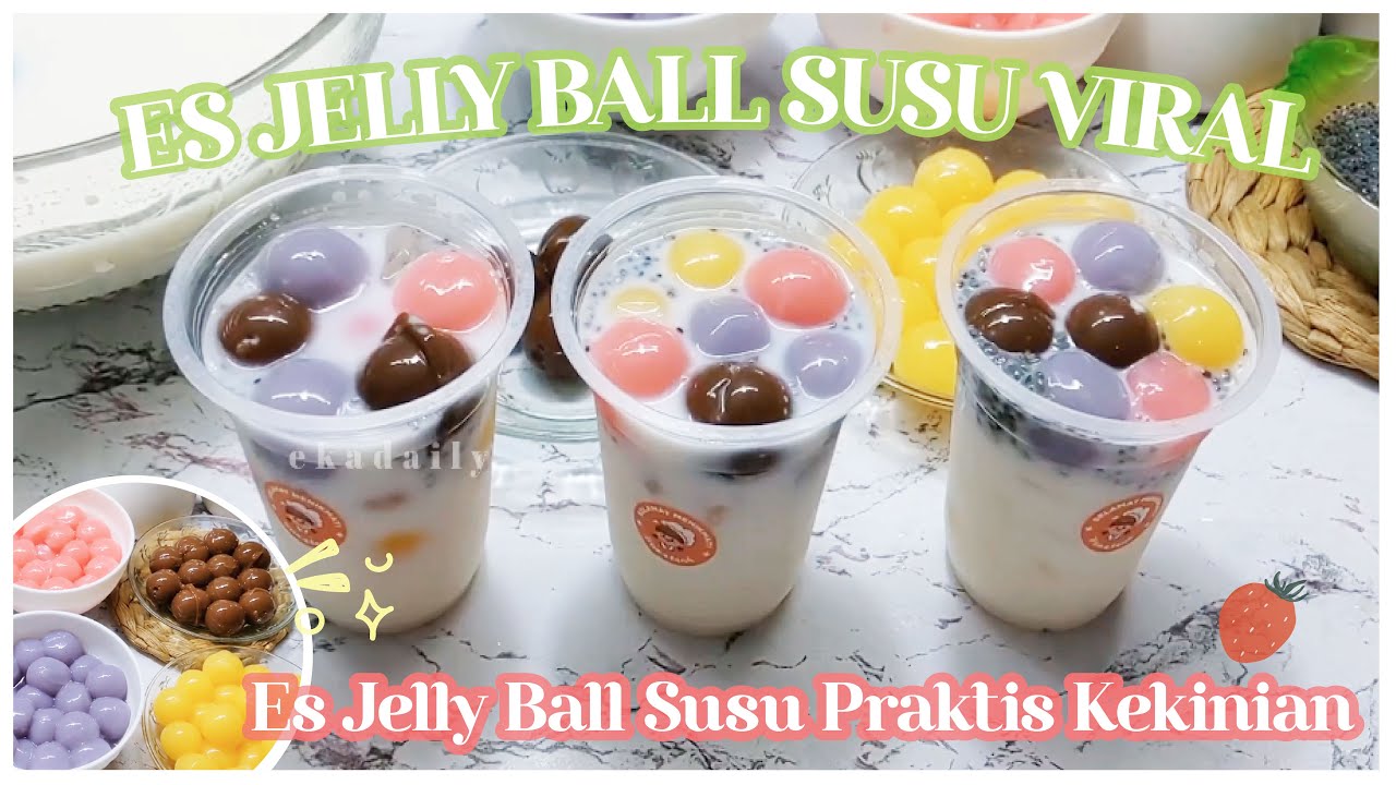 Ide Jualan ES JELLY BALL SUSU Viral Kekinian !? ES JELLY TAKJIL LARIS MANIS SAAT BULAN PUASA LUDES