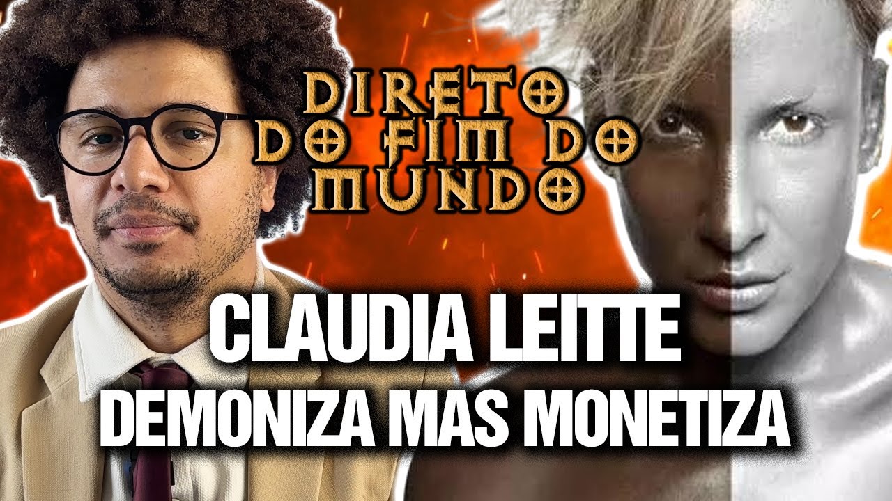 CLAUDIA LEITTE  - DEMONIZA MAS MONETIZA - DIRETO DO FIM DO MUNDO EP 10 SEASON FINALE