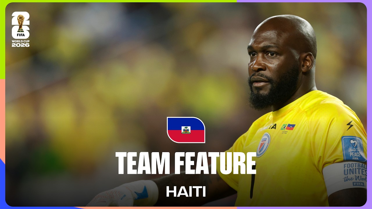 Team Feature: Haiti | From The Olympics Team To The World Cup For Placide