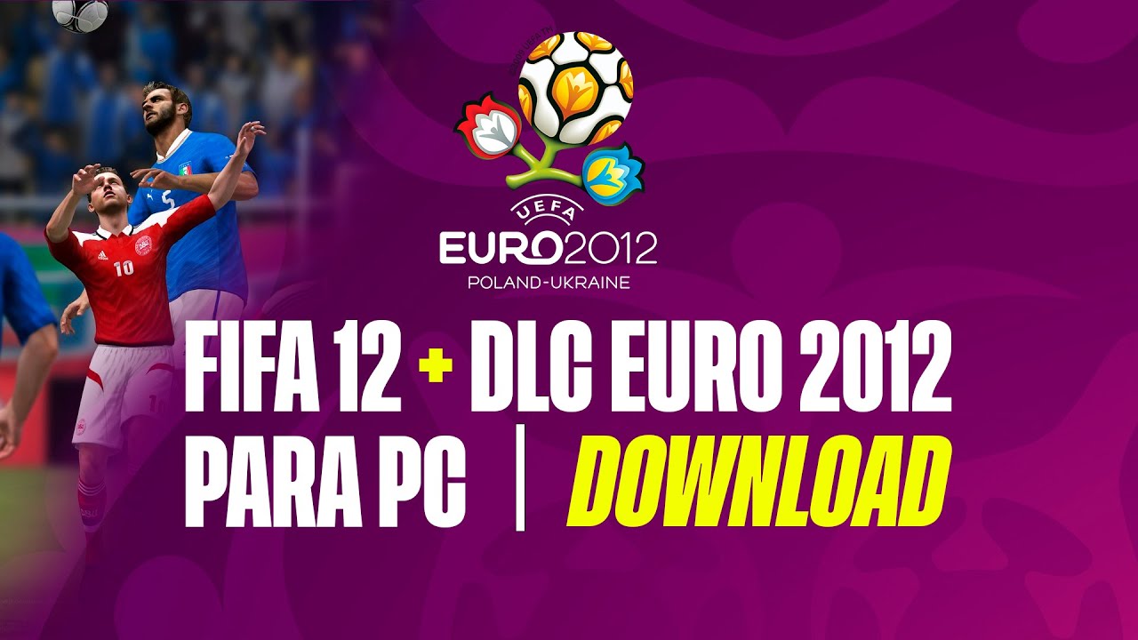 PC - EURO 2012 PARA FIFA 12 (DOWNLOAD)