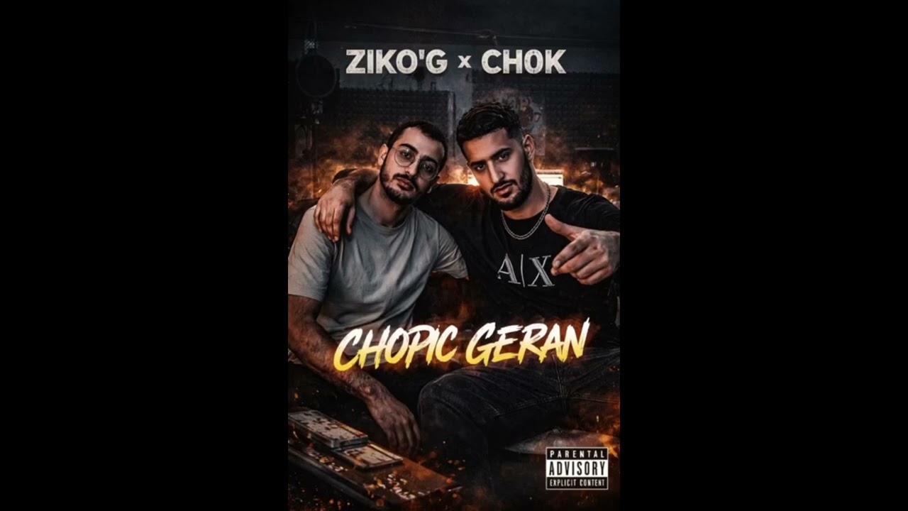 Ziko'G x CH0K - Chopic Geran [21+]
