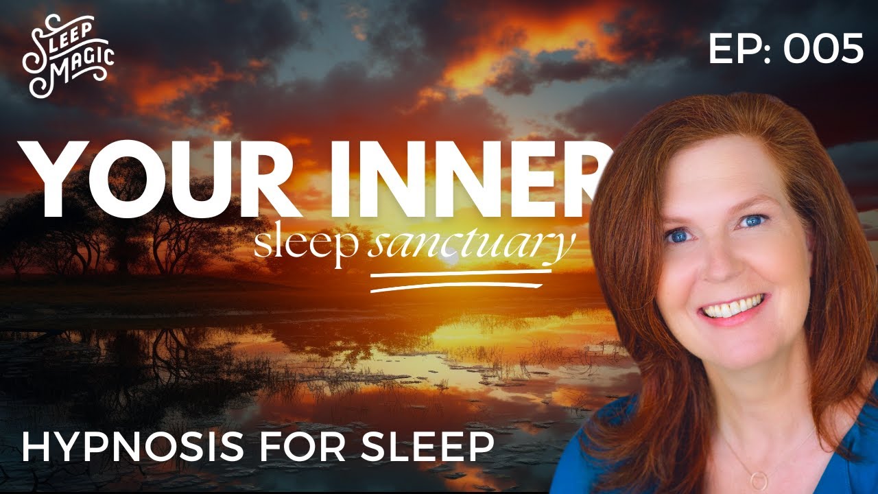 Your Inner Sleep Sanctuary | EP: 005