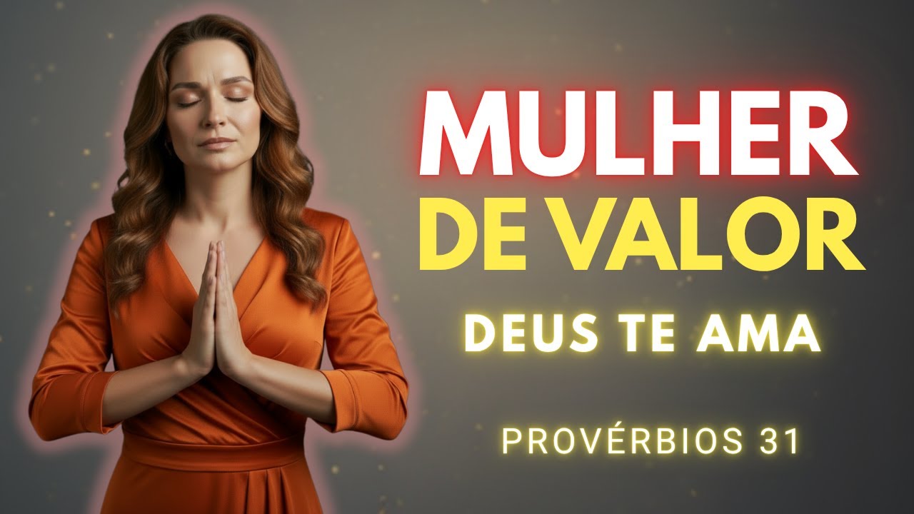 VOCÊ É MULHER DE VALOR ! Palavra Profética Transformadora.