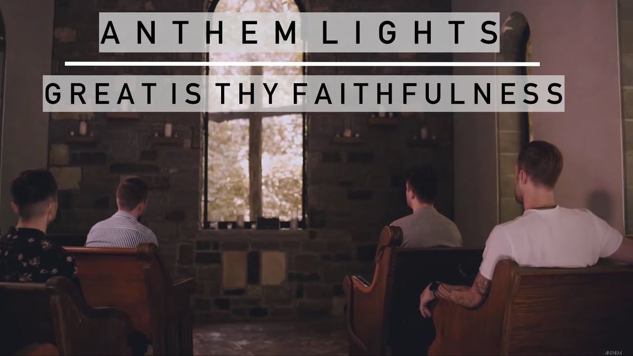 Great Is Thy Faithfulness | Anthem Lights