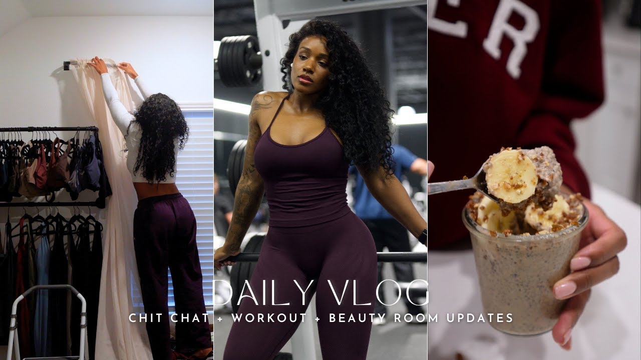 Daily Vlog | Chit Chat + Leg Day + Beauty Room Updates