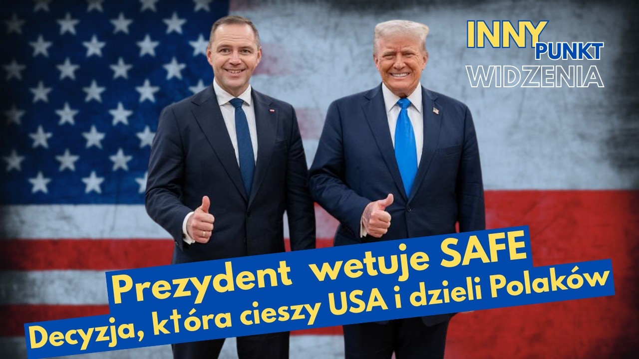 Prezydent Nawrocki wetuje SAFE – odcinek specjalny