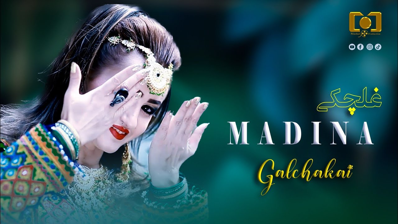 Ghalchakai - Madina Saidzada _New Pashto song |غلچکی - مدینه سیدزاده