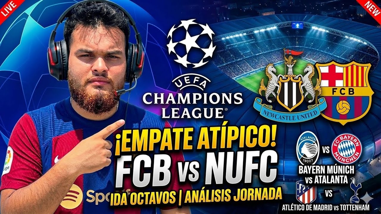 Barcelona vs Newcastle QUÉ LE PASA AL BARÇA? Bayern y Atleti GOLEAN, análisis UEFA Champions league