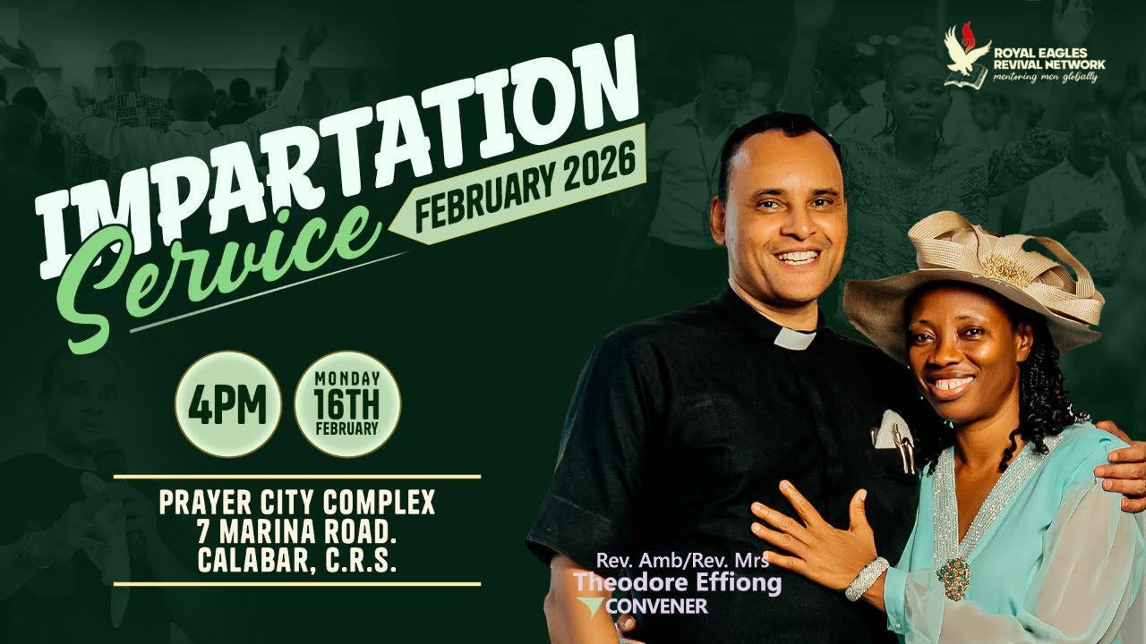 ROYAL EAGLES REVIVAL NETWORK | FEBRUARY IMPARTATION SERVICE | 16.02.2026 | APOSTLE THEODORE EFFIONG