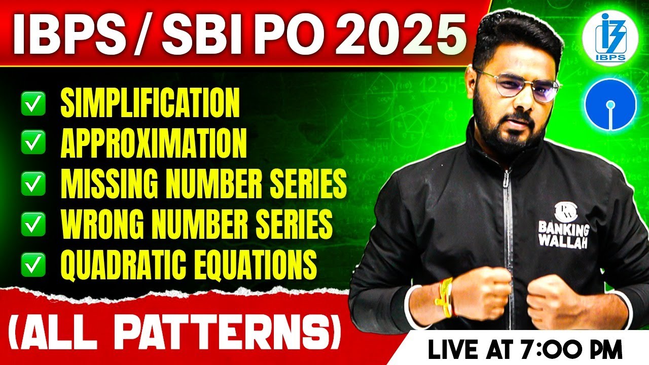 IBPS/SBI PO 2025 | Simplification, Approximation, Missing/Wrong Number Series, Quadratic Equations