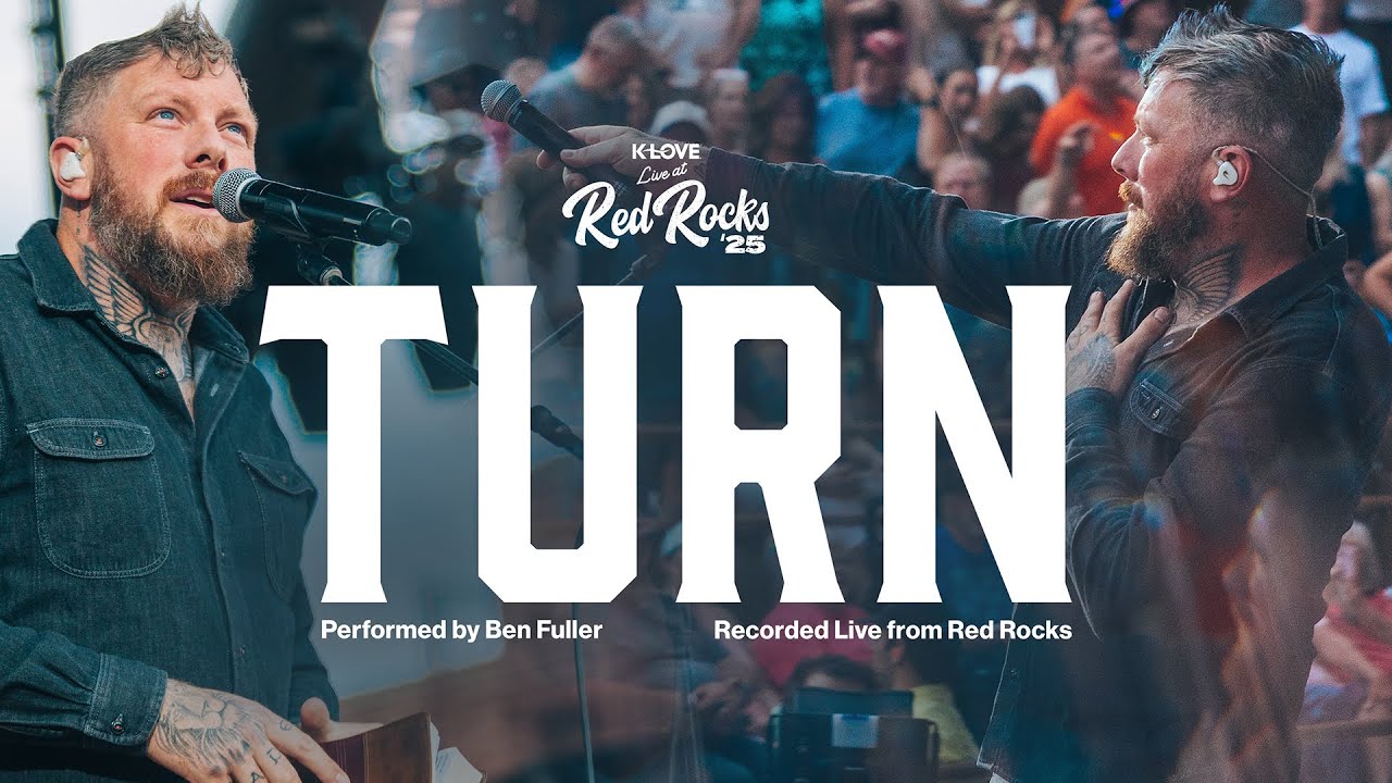 Ben Fuller - Turn || Exclusive K-LOVE Performance Live from Red Rocks