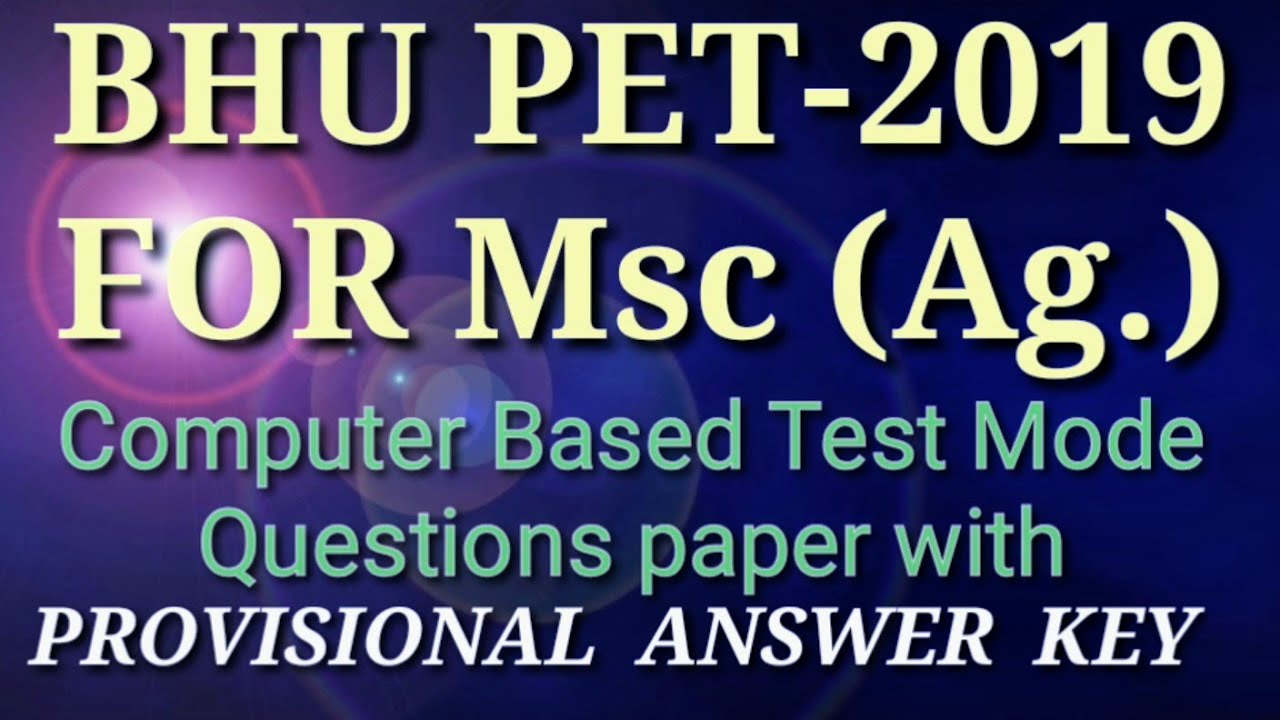 BHU Msc (Ag.) PET 2019 Questions paper with answer key// agri scan