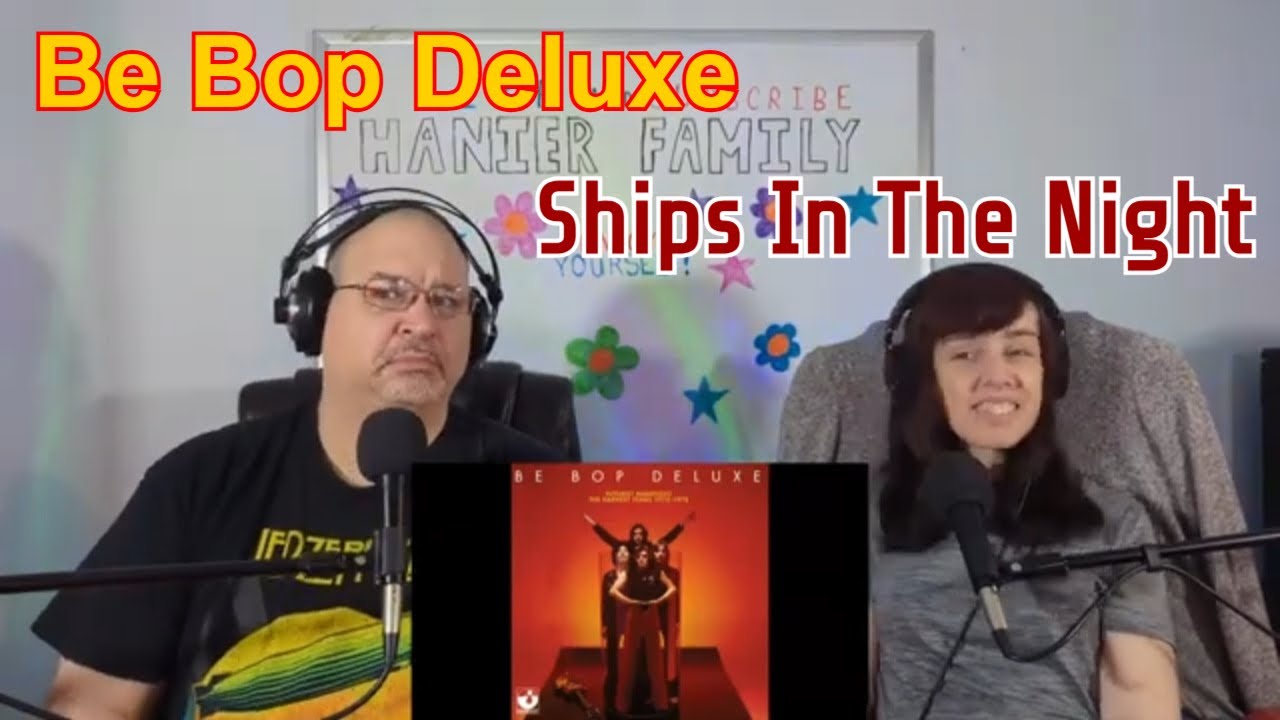 Be Bop Deluxe - Ships In The Night Reaction