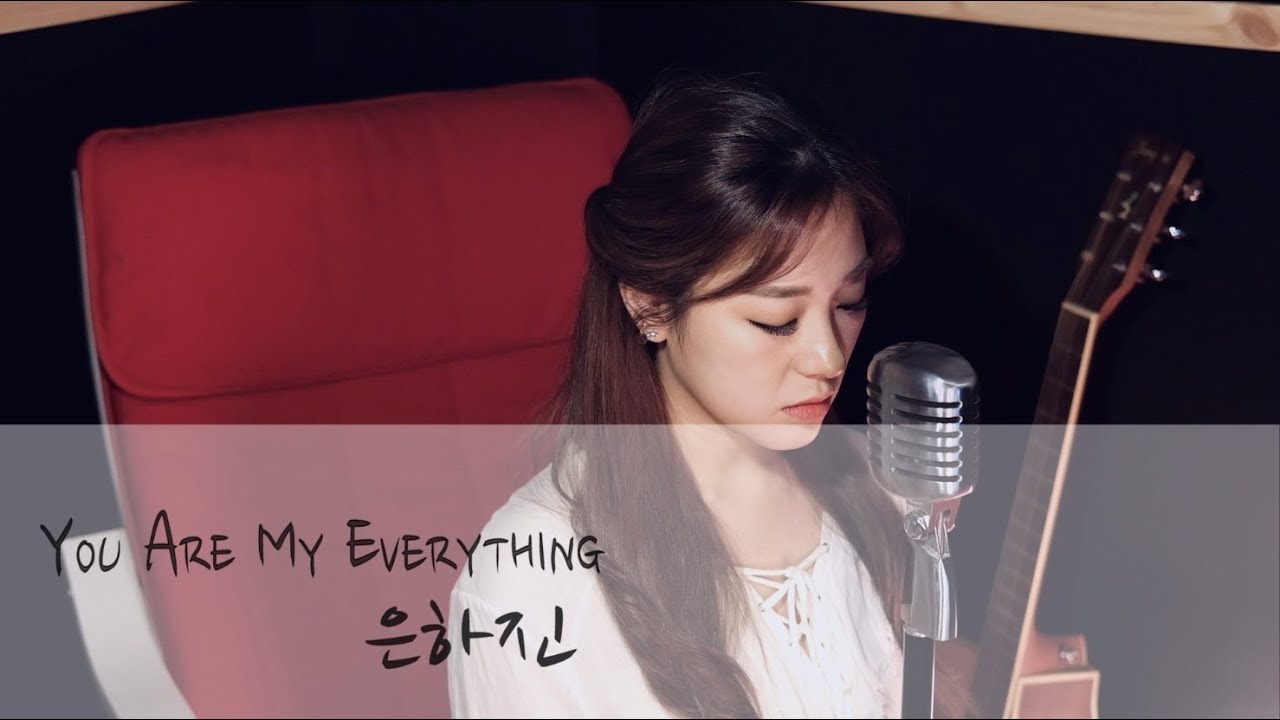 [Hajin eun(은하진)커버영상]-[You are my everything(거미)]