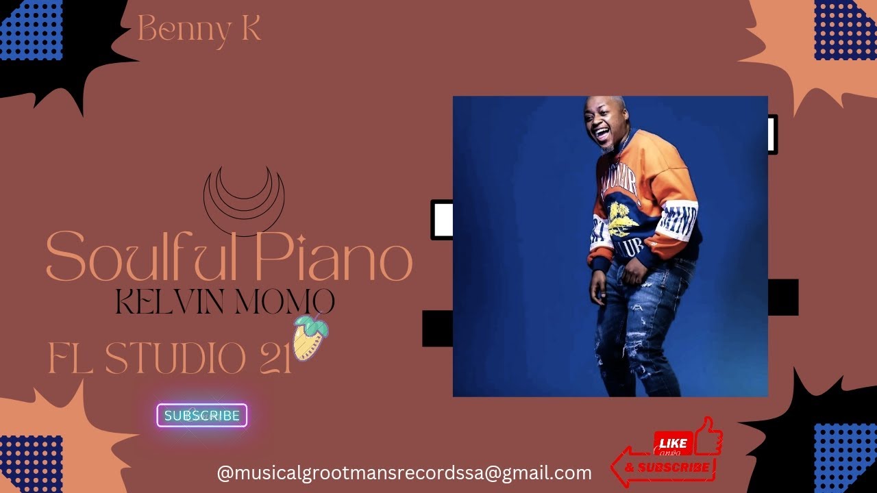 SOULFUL PIANO/LIKE KELVIN MOMO/PRIVATE SCHOOL PIANO/TUTORIAL/FL STUDIO 21