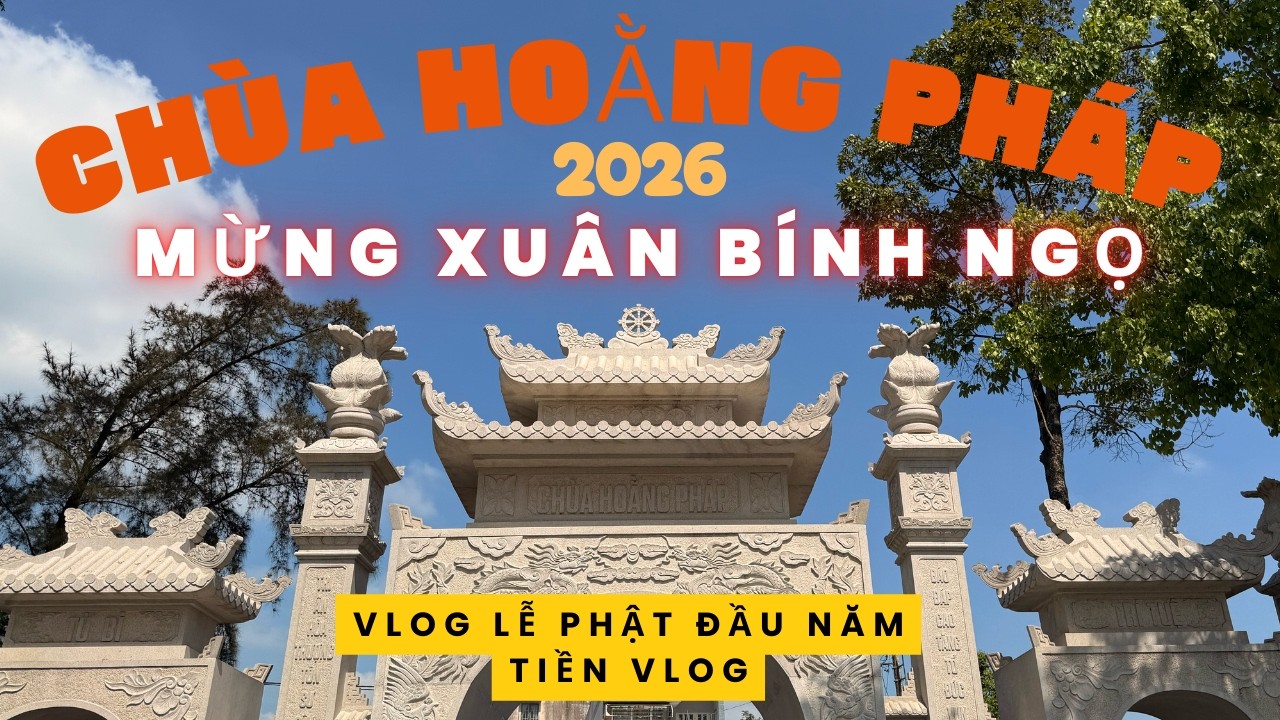 Phật Tử, Khách Thập Phương Về Chùa Hoằng Pháp Ngày Rằm Tháng Giêng Năm Bính Ngọ 2026 | Tiền Vlog