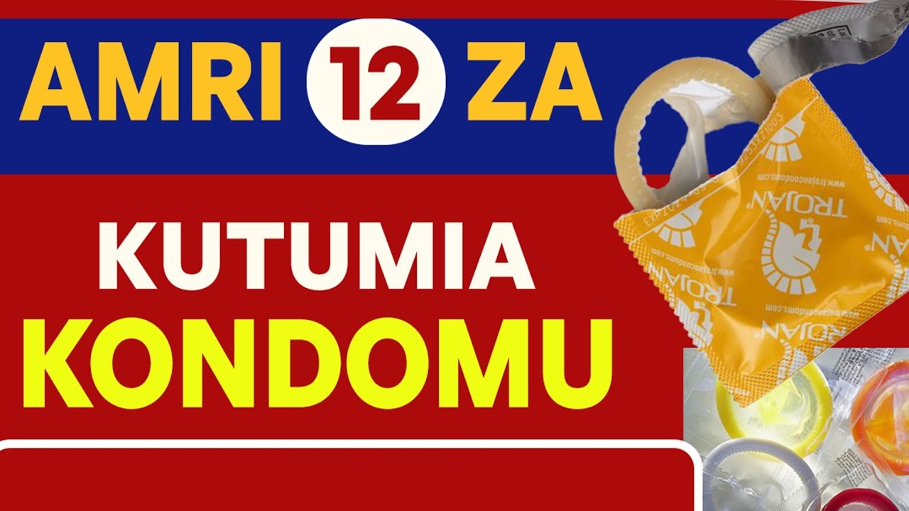 Usitumie Kondomu Bila Kujua Haya. Namna sahihi ya kutumia kondomu 