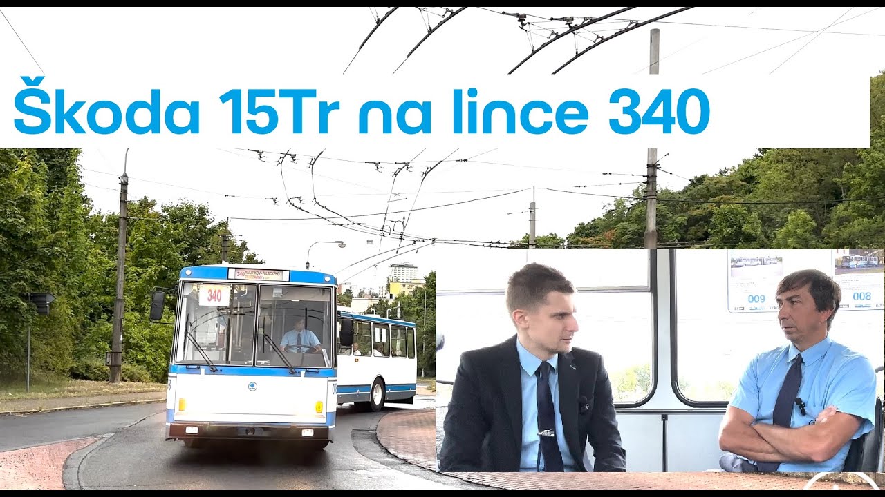 Trolejbus Škoda 15Tr na lince 340, 23.8.2025, DPCHJ