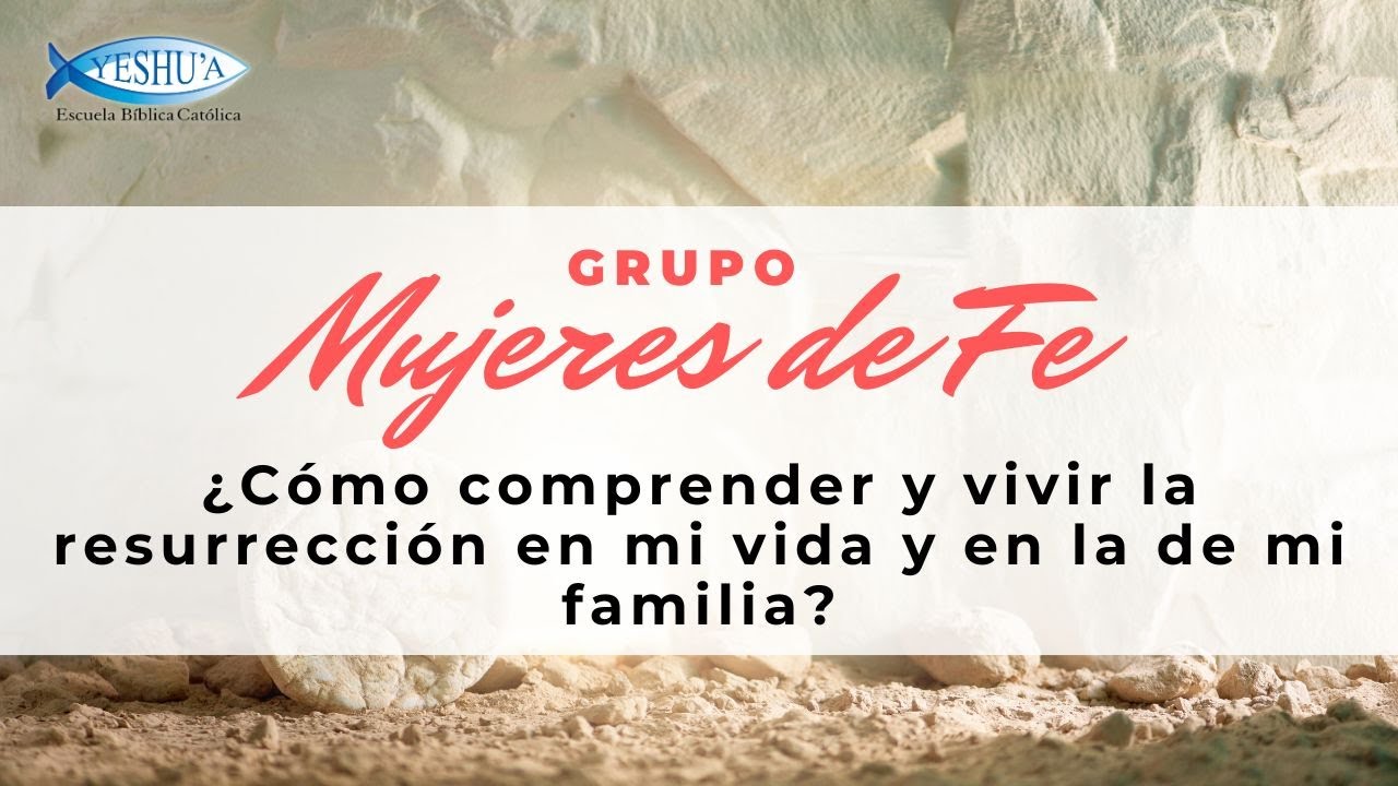 Cómo comprender y experimentar la resurrección en mi vida y en la de mi familia. Teólogo Oscar Henao